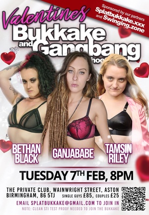 First Midlands gig of the New Year. 💜Valentines💜 bukkake and Gangbang

* Tues 7th February 
* 8pm at @NewPrivateClub Birmingham
* Models @BlackBethan @Ganjababeuk and @MissTamsinRiley 

https://t.co/hFXeIrCGgh

email: Splatbukkake@gmail.com to 